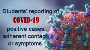 Students' reporting of COVID-19 positive cases, adherent contact, or symptoms